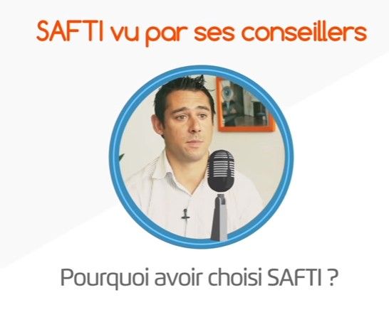 Franchise SAFTI vidéo Safti vu par ses conseillers