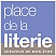 PLACE DE LA LITERIE