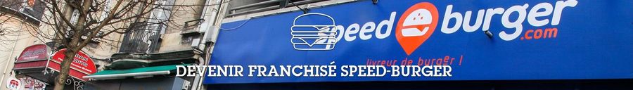speed burger recrute de nouveaux franchisés dans la livraison de burgers
