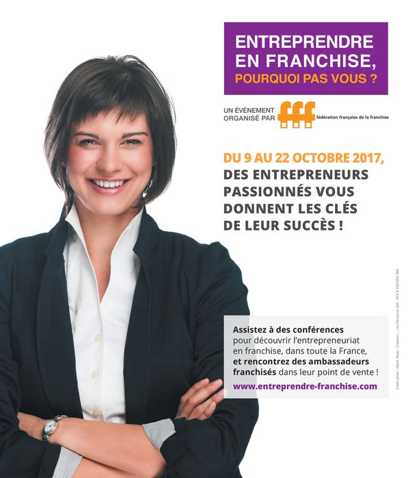 Entreprendre en franchise, pourquoi pas vous ? 2017