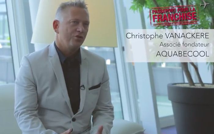 Aquabecool Passeport pour la Franchise Christophe Vanackere