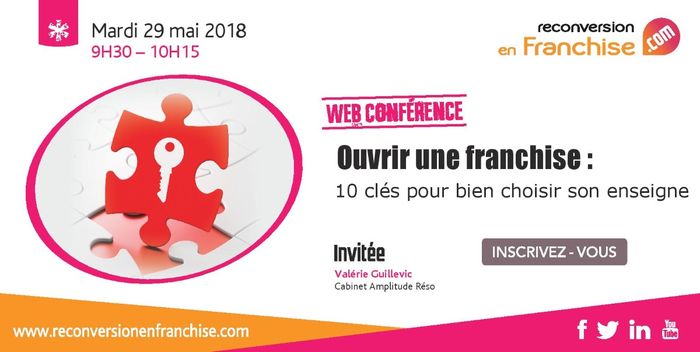 web conférence autour des 10 clés pour bien choisir son réseau de franchise. 