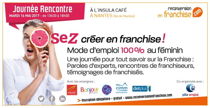 osez créer en franchise ! journée rencontre du 16mai à nantes