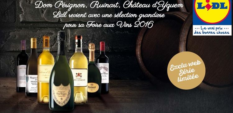 dom perignon, ruinard, chateau d'yquem pour la foire aux vins chez lidl 