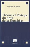 Livre Thérie et Pratique du droit de la Franchise