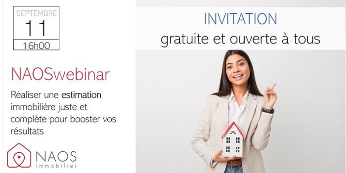 NAOS immobilier : un webinar gratuit pour apprendre à réaliser une estimation immobilière efficace