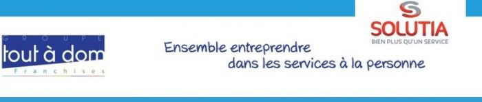 Le groupe Solutia acquiert la franchise Tout à Dom Services