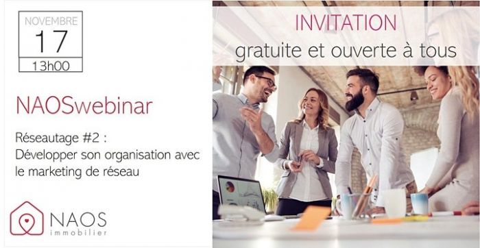 NAOSwebinar : un nouveau Webinar pour développer son organisation avec le marketing de réseau