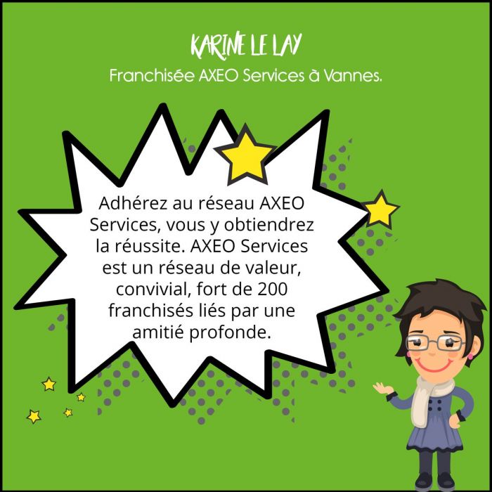 « Adhérez au réseau AXEO Services, vous y obtiendrez la réussite », Karine Le Lay (franchisée AXEO Services)