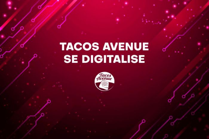 Tacos Avenue s'adapte et se digitalise pour faire face à la crise