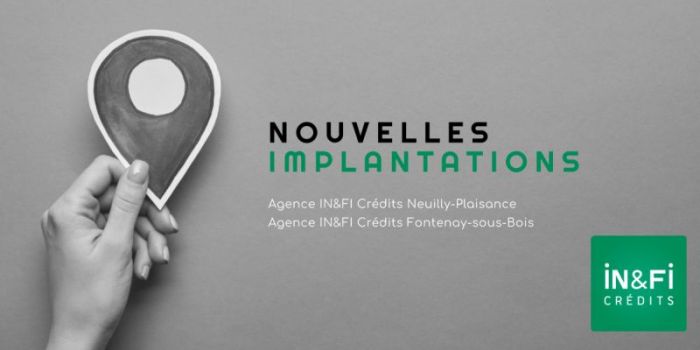 Nouvelles implantations IN&FI Crédits à Neuilly Plaisance et Fontenay-sous-Bois