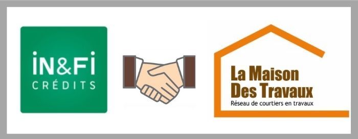 IN&FI Crédits et La Maison des Travaux : deux courtiers au service de vos projets habitat !
