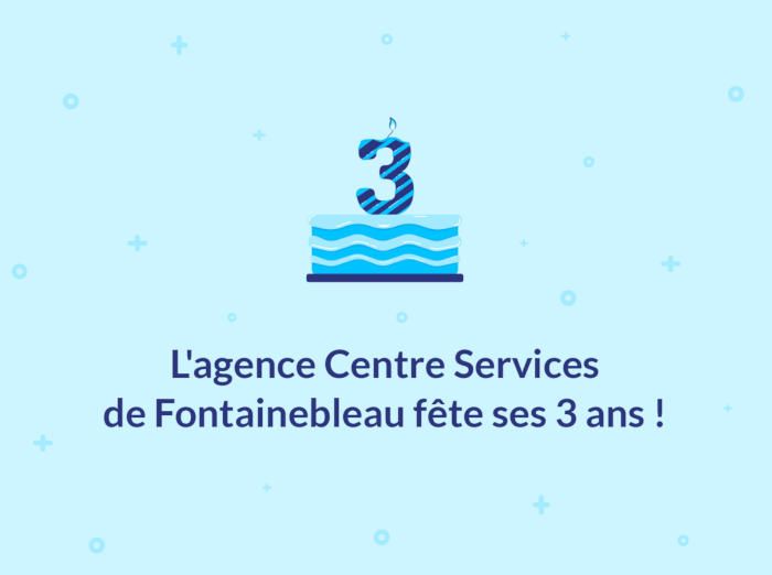 L’agence franchisée Centre Services de Fontainebleau fête ses 3 ans
