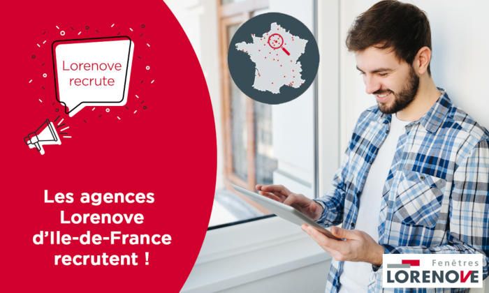 Les agences Lorenove d’Île-de-France recrutent des collaborateurs