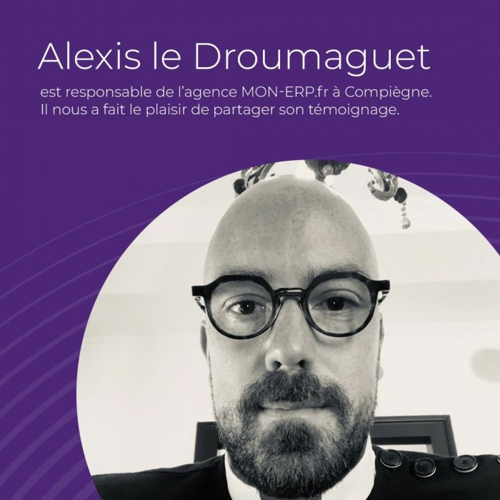 « C’est une aventure humaine et professionnelle », Alexis le Droumaguet (MON-ERP.fr Compiègne)