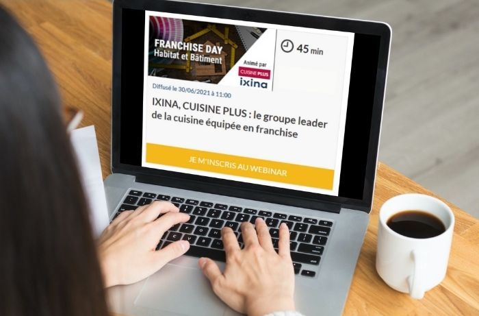 Découvrez les franchises Ixina et Cuisine Plus dans le cadre d’un webinaire