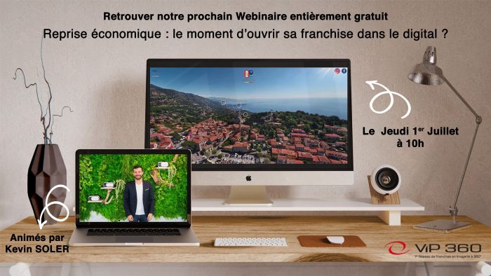 "Reprise économique : le moment d’ouvrir sa franchise dans le digital ?" Un webinar du Groupe VIP 360