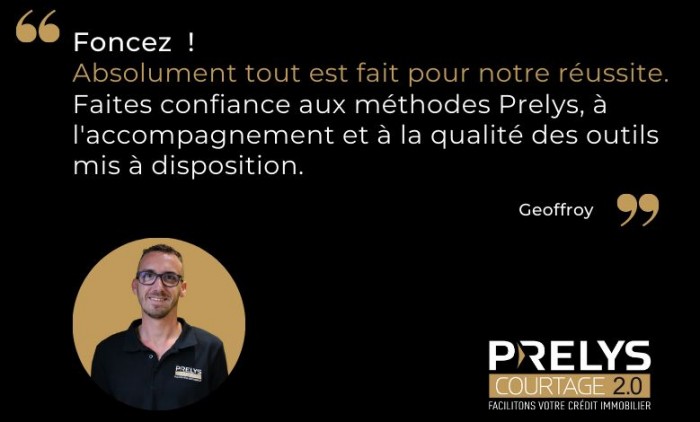 « Absolument tout est fait pour notre réussite », Geoffroy Richard (mandataire Prelys Courtage)