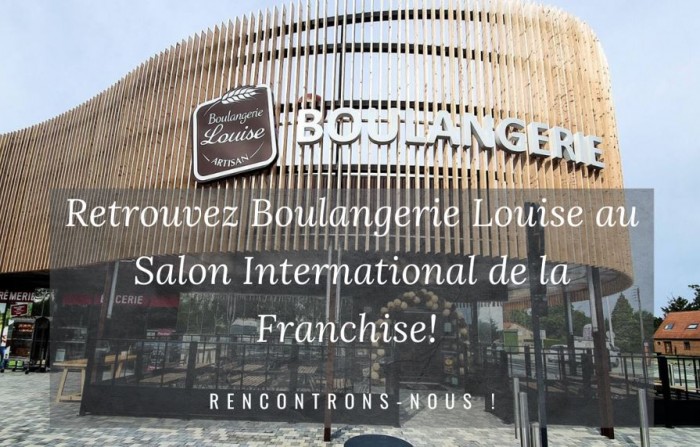 Rencontrez Boulangerie Louise au Salon de la Franchise 2022 !