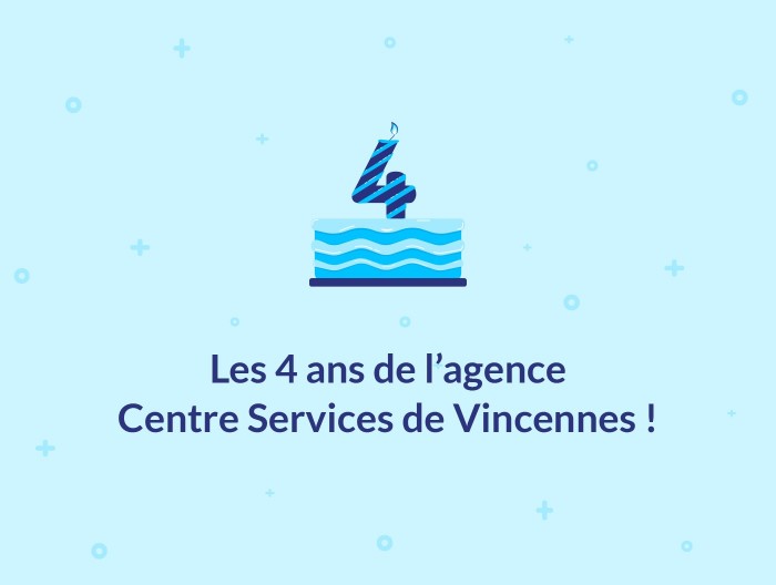 Centre Services : l’agence de Vincennes fête ses 4 ans !