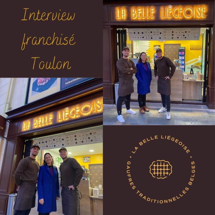 Retour sur le parcours de la franchisée La Belle Liégeoise de Toulon
