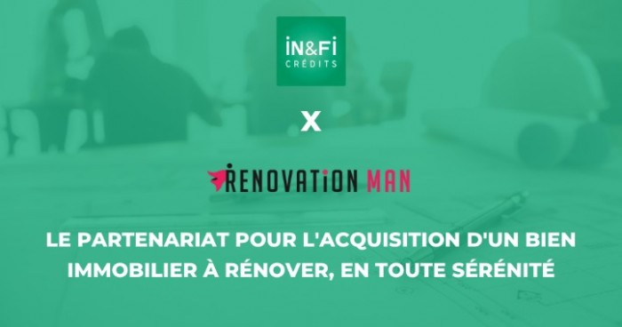 IN&FI Crédits devient le partenaire de RÉNOVATION MAN