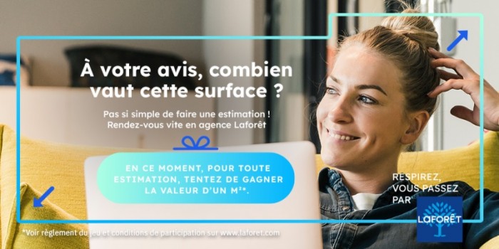 Laforêt lance un concours pour mettre à l’honneur son service estimation