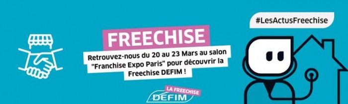Rendez-vous au salon Franchise Expo Paris pour découvrir la Freechise DEFIM !