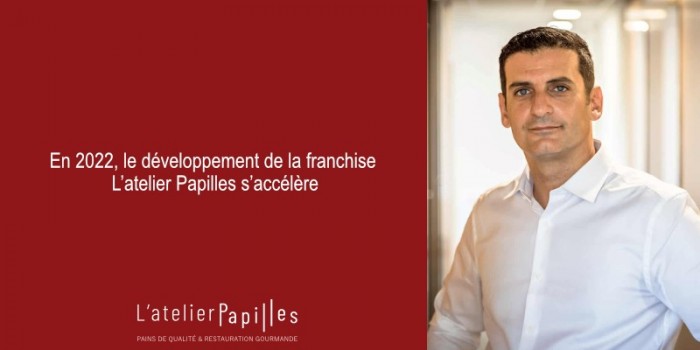 En 2022, le développement de la franchise L’atelier Papilles s’accélère