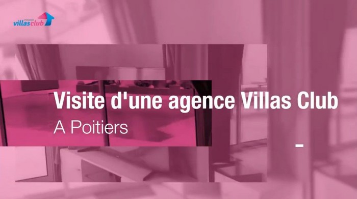 Visitez une agence Villas Club en vidéo