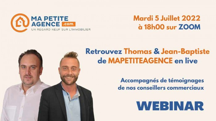 MaPetiteAgence.com organise un webinaire le 5 juillet 2022