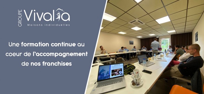 MAISONS VIVALIA : une formation continue au cœur de l'accompagnement des franchisés