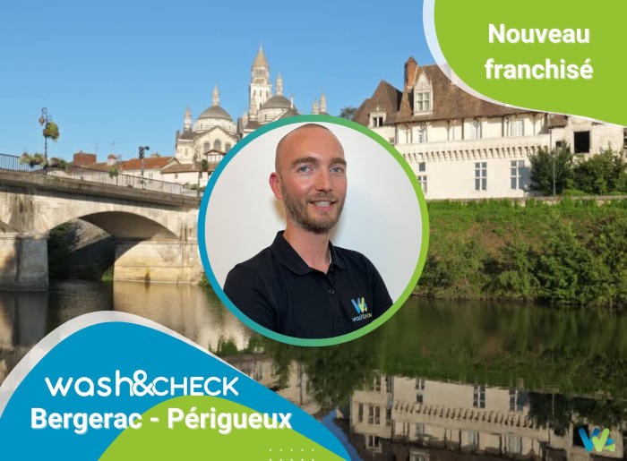 « J’ai choisi Wash&Check parce que dès le début le contact a été très humain », Kévin Béard, franchisé Wash&Check à Bergerac et Périgueux