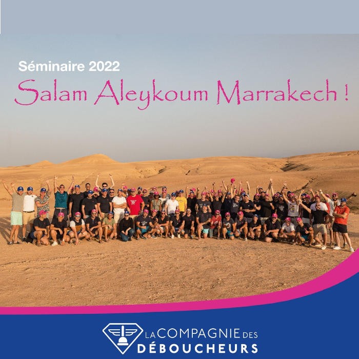 La Compagnie des Déboucheurs a organisé son séminaire annuel 2022 à Marrakech