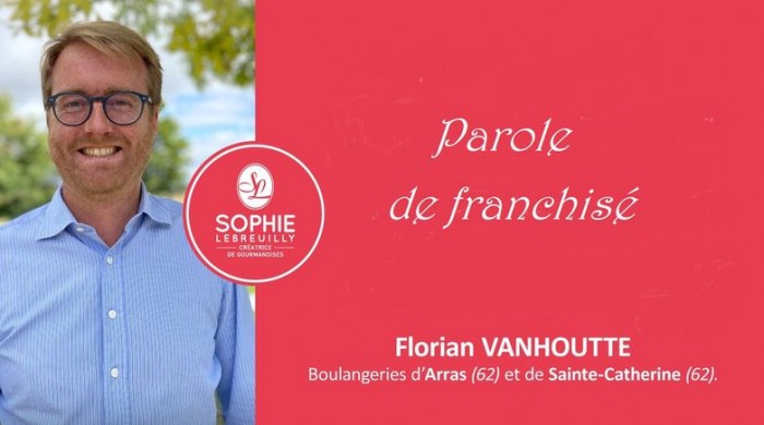 « Proposer produits et services de qualité en étant toujours tourné vers la satisfaction des clients », Florian Vanhoutte (franchisé Sophie Lebreuilly Pas de Calais)