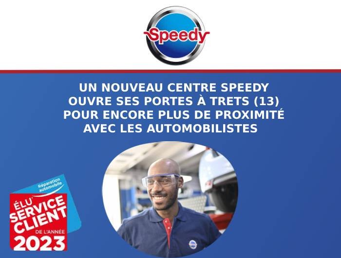 Speedy annonce l’ouverture d’un nouveau centre à Trets