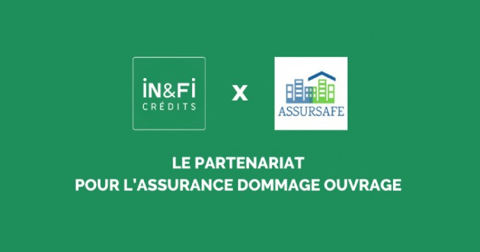 Création d’un partenariat IN&FI Crédits - ASSURSAFE pour l’Assurance Dommages Ouvrage