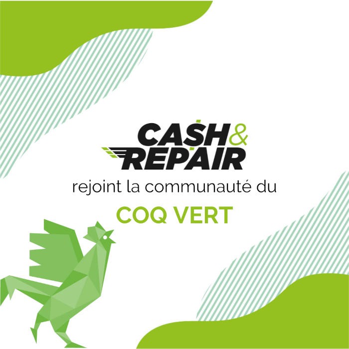 Cash and Repair fait partie de la communauté du Coq Vert