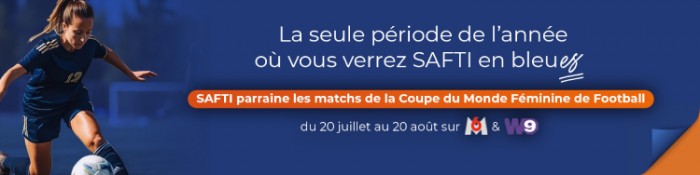 SAFTI parraine à la TV la Coupe du Monde Féminine de Football