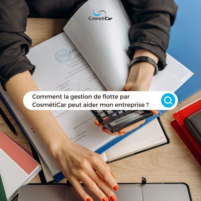 Découvrez le service de gestion de flotte hyper simplifié et économique de CosmétiCar