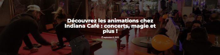Indiana Café organise de nombreuses animations