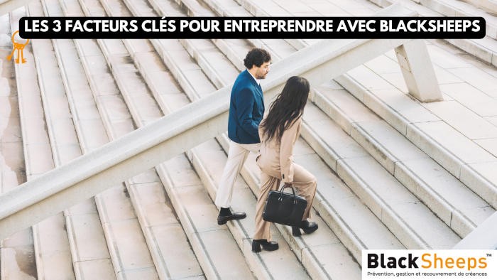 Blacksheeps : les trois facteurs clés pour entreprendre