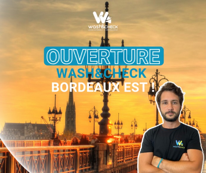Une nouvelle franchise Wash&Check disponible à Bordeaux Est