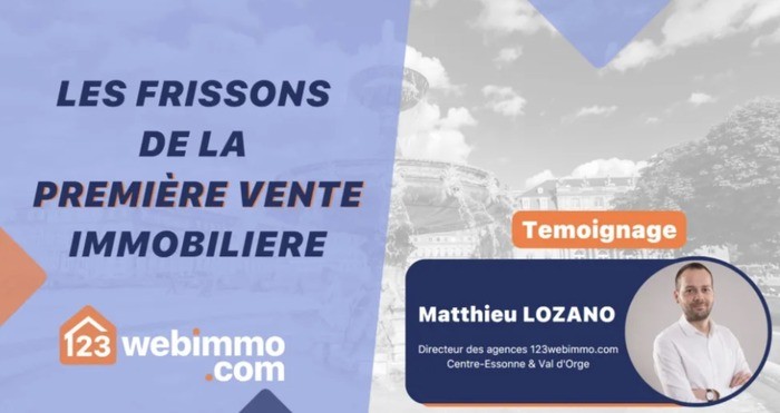 Matthieu Lozano raconte les frissons de sa première vente avec 123Webimmo.com