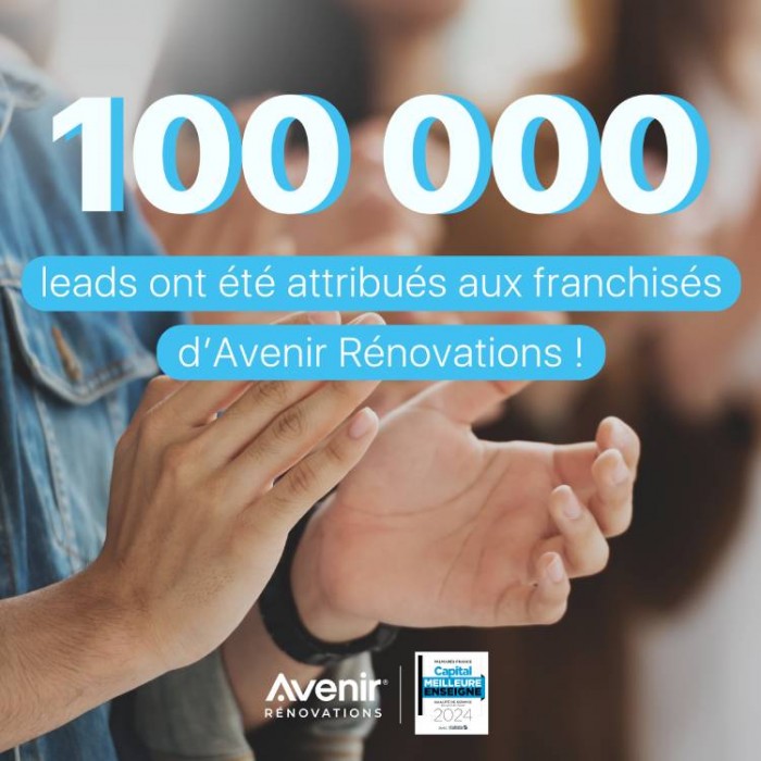 Avenir Rénovations : 100 000 leads générés, une étape décisive pour la franchise !