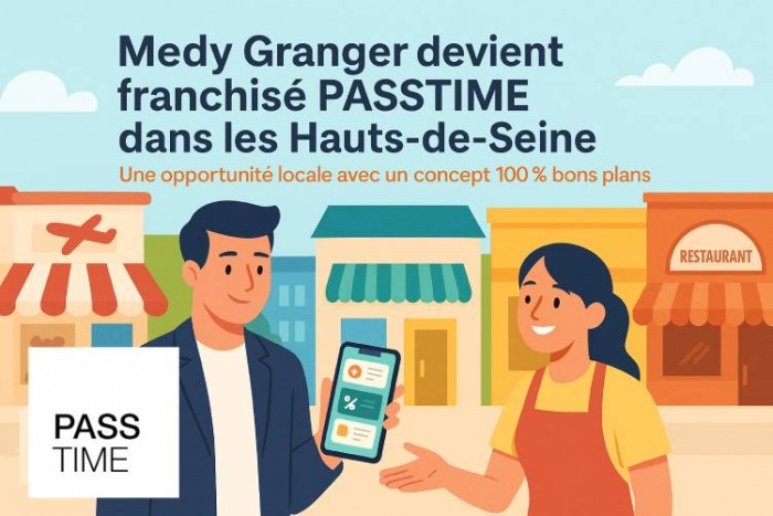 Medy Granger lance PASSTIME dans les Hauts-de-Seine : une franchise accessible et prometteuse