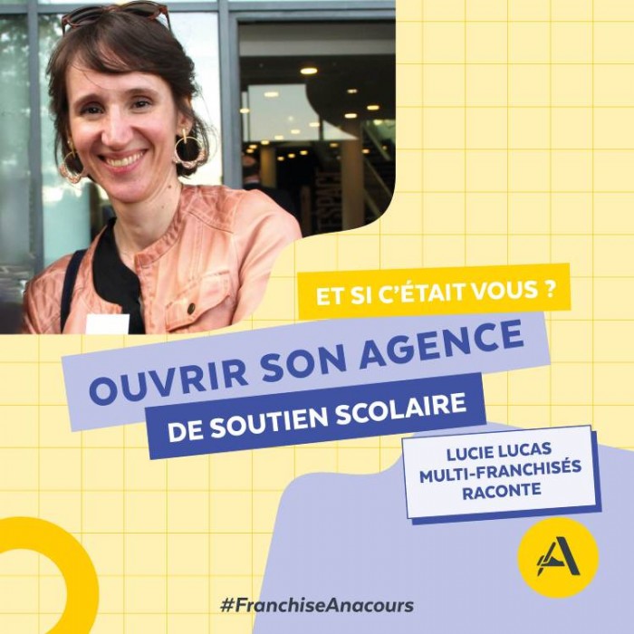 Anacours : le parcours inspirant de Lucie Lucas, multi-franchisée engagée