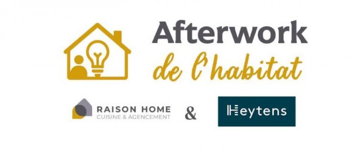 Envie de changer de vie ? Découvrez Raison Home et Heytens lors d’un afterwork à Bordeaux