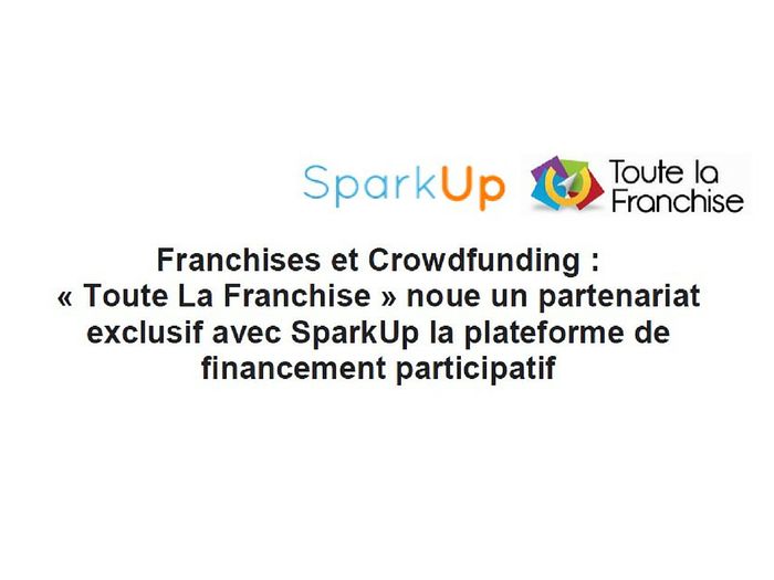 Partenariat SparkUp Toute la Franchise crowdfunding