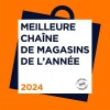 Meilleure Chaîne de Magasins de l'Année 2024